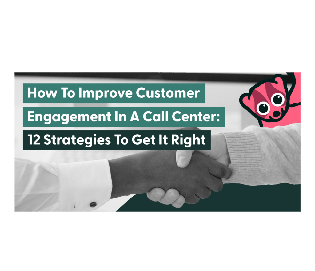 how to improve customer engagement in a call center